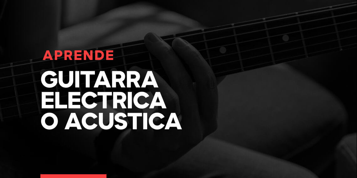 Como aprender a tocar guitarra eléctrica o acustica