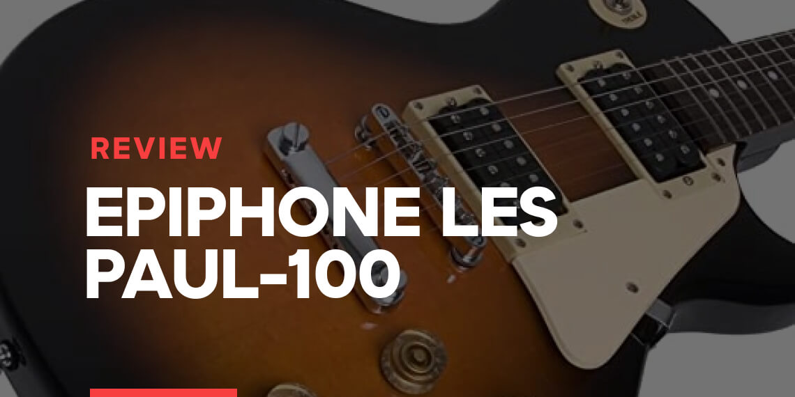 Epiphone Les Paul-100 Review 2023 ¿La guitarra perfecta para un principiante?