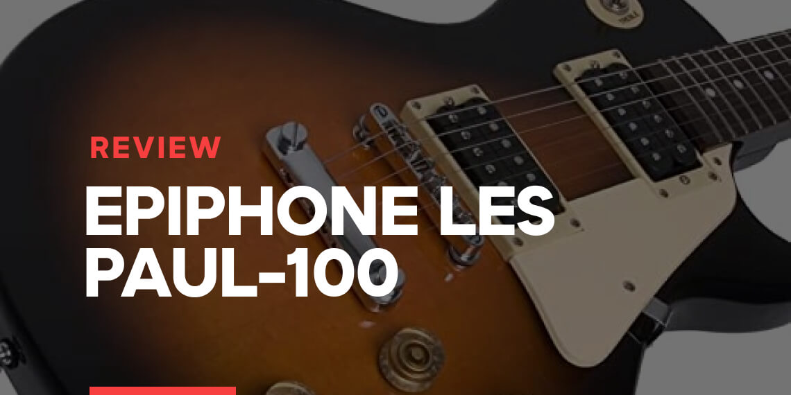 Epiphone Les Paul-100 Review 2024 ¿La guitarra perfecta para un principiante?