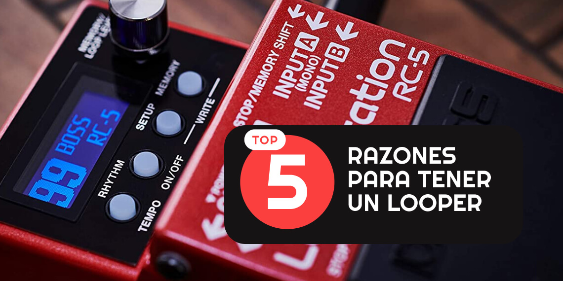 5 razones para tener un pedal looper