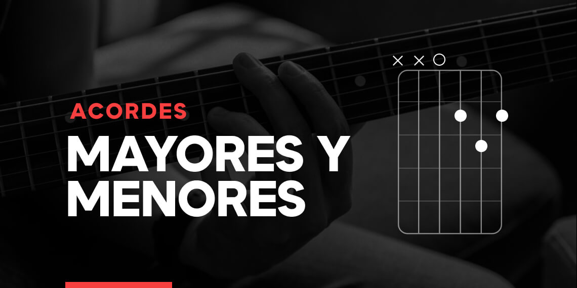 Acordes mayores y menores en la guitarra